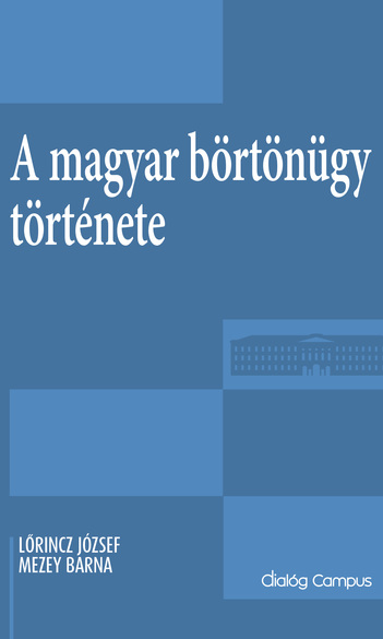 A magyar börtönügy története