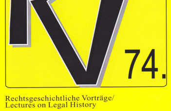 Rechtsgeschichtliche Vorträge / Lectures on Legal History 74.